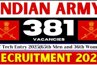 Indian Army SSC Tech Entry 2025 Apply for 381 Vacancies under 65th Men and 36th Women Course